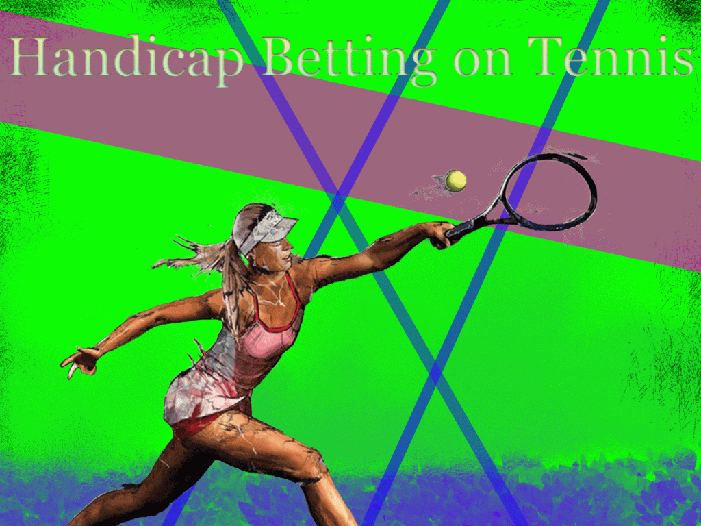 Bets on handicaps in tennis and everything connected with them